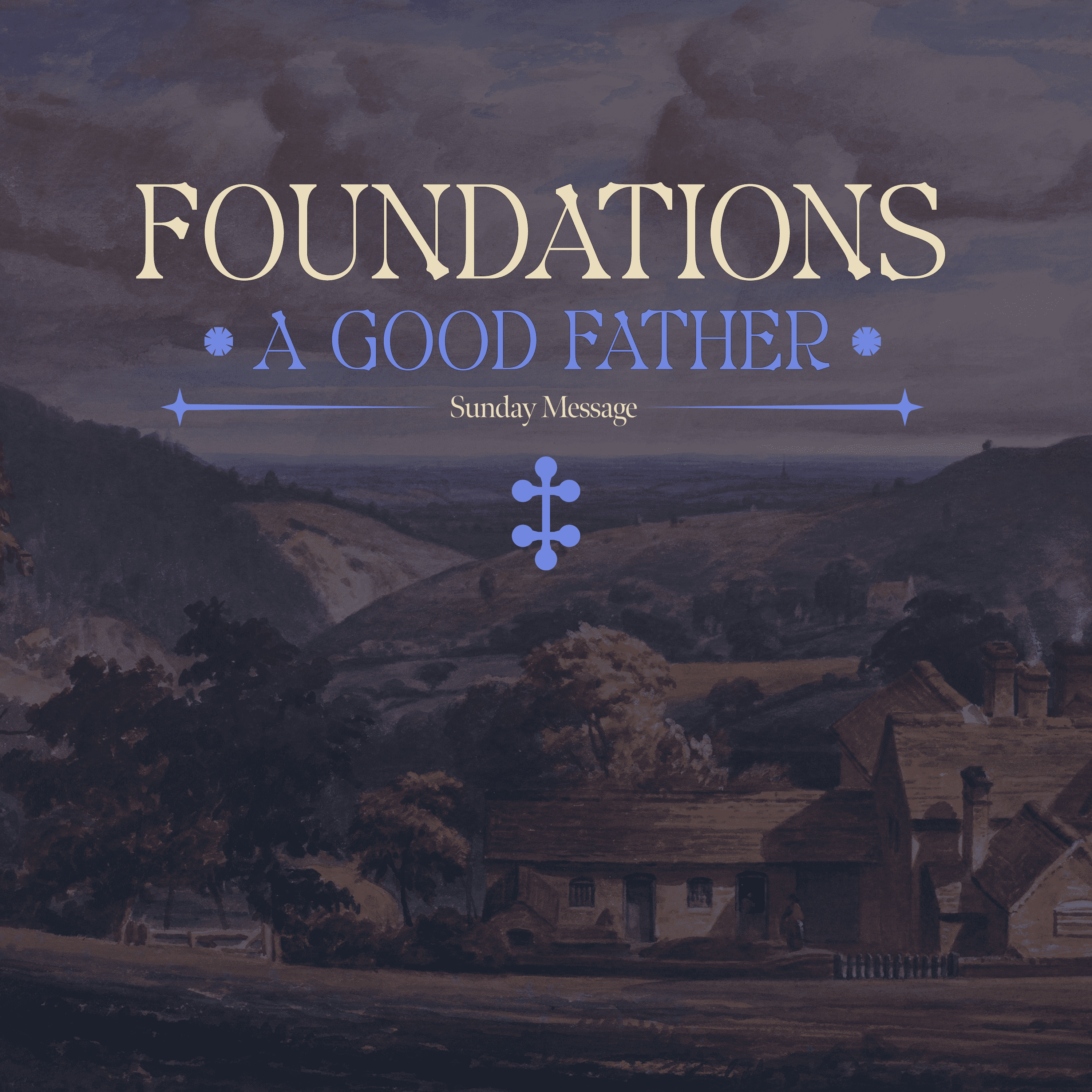 Foundations: A Good Father